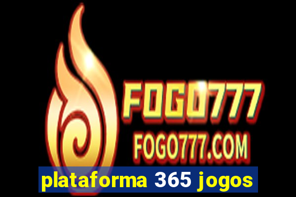 plataforma 365 jogos